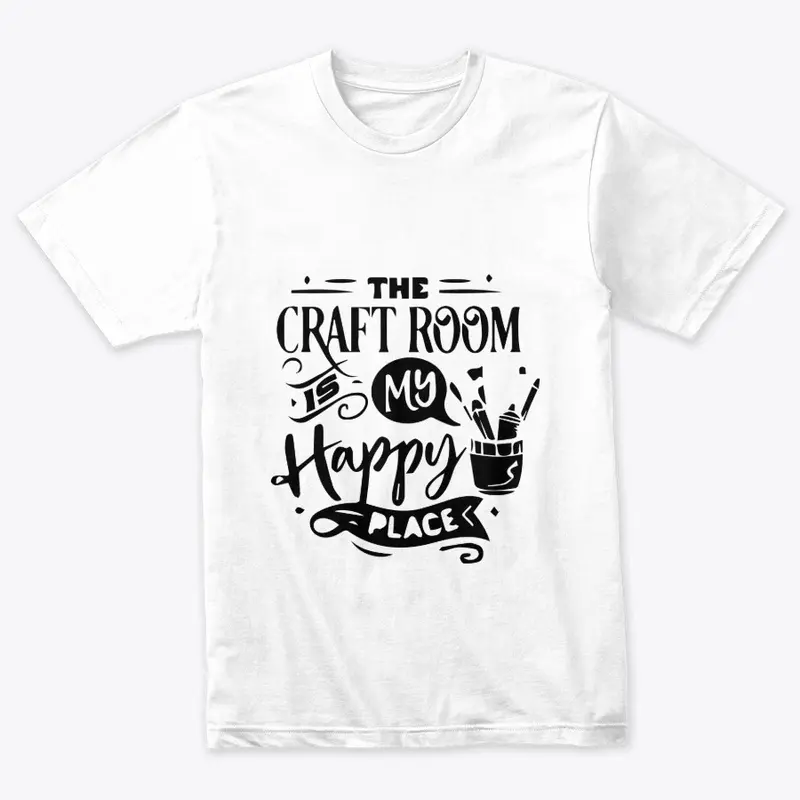 The Craft Room My Happy Place T-Shirt